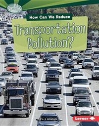 Enlarge image Cover: How Can We Reduce Transportation Pollution? - Lerner Publishing Group