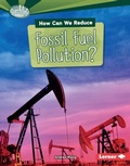Cover: How Can We Reduce Fossil Fuel Pollution? - Lerner Publishing Group