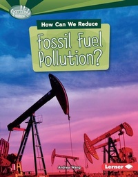 Enlarge image Cover: How Can We Reduce Fossil Fuel Pollution? - Lerner Publishing Group