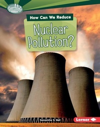 Enlarge image Cover: How Can We Reduce Nuclear Pollution? - Lerner Publishing Group