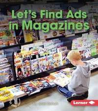 Abbildung von: Let's Find Ads in Magazines - Lerner Publishing Group