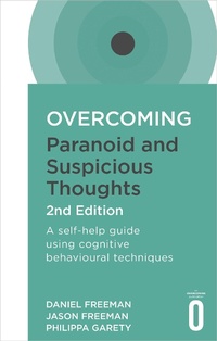 Enlarge image Cover: Overcoming Paranoid and Suspicious Thoughts, 2nd Edition - Robinson