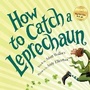 Cover: How to Catch a Leprechaun - Sourcebooks Wonderland