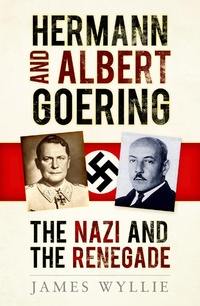 Enlarge image Cover: Hermann and Albert Goering - The History Press Ltd