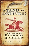 Cover: Stand and Deliver! - The History Press Ltd