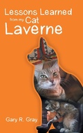 Cover: Lessons Learned from my Cat Laverne - WestBow Press