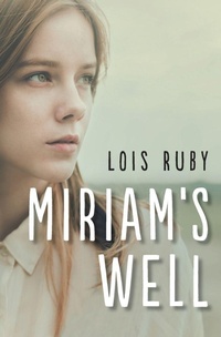 Enlarge image Cover: Miriam's Well - Open Road Media Teen & Tween