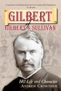 Cover: Gilbert of Gilbert and Sullivan - The History Press Ltd