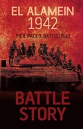 Cover: Battle Story: El Alamein 1942 - The History Press Ltd
