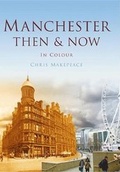 Cover: Manchester Then & Now - Pitkin Publishing