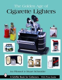 Abbildung von: The Golden Age of Cigarette Lighters - Schiffer Publishing Ltd