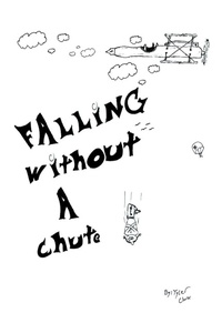Enlarge image Cover: Falling Without A Chute - Xlibris