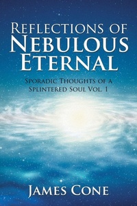 Enlarge image Cover: Reflections of Nebulous Eternal - Xlibris