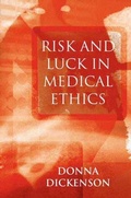 Cover: Risk and Luck in Medical Ethics - Polity Press
