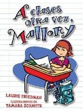 Cover: A Clases Otra Vez, Mallory (Back to School, Mallory) - Ediciones Lerner