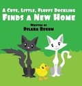 Cover: A Cute, Little, Fluffy Duckling - AMERICA STAR BOOKS