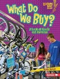 Cover: What Do We Buy? - Lerner Publishing Group