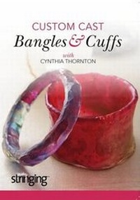 Enlarge image Cover: Custom Cast Bangles & Cuffs - Interweave Press