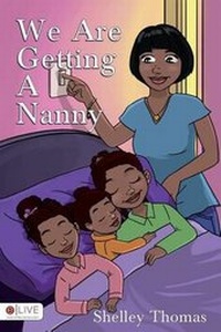 Enlarge image Cover: We Are Getting a Nanny - Tate Publishing & Enterprises