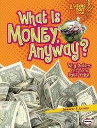 Enlarge image Cover: What Is Money, Anyway? - Lerner Publishing Group