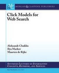 Enlarge image Cover: Click Models for Web Search - Morgan and Claypool Life Sciences