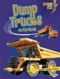 Cover: Dump Trucks on the Move - Lerner Publications (Tm)