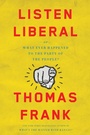 Cover: Listen, Liberal - Metropolitan Books