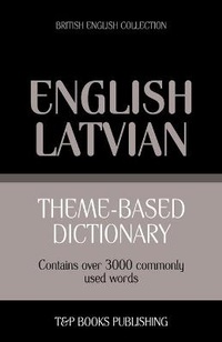 Abbildung von: Theme-based dictionary British English - Latvian - 3000 words - T&p Books