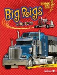 Enlarge image Cover: Big Rigs on the Move - Lerner Publications (Tm)
