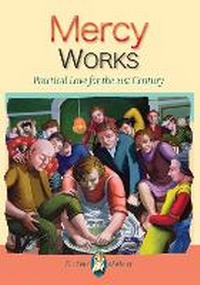 Enlarge image Cover: Mercy Works - Catholic Truth Society