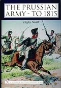 Cover: The Prussian Army - to 1815 - Schiffer Publishing Ltd
