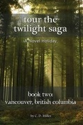 Cover: Tour the Twilight Saga Book Two - Novel Holiday