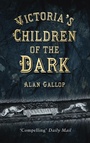 Bild: Victoria's Children of the Dark - The History Press Ltd