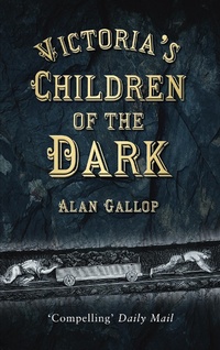 Bild vergrößern Bild: Victoria's Children of the Dark - The History Press Ltd