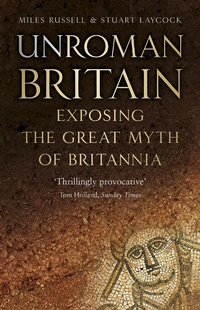 Enlarge image Cover: UnRoman Britain - The History Press Ltd