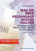 Cover: Was Sie &uuml;ber Geldanlage wissen sollten - NZZ Libro ein Imprint der Schwabe Verlagsgruppe AG