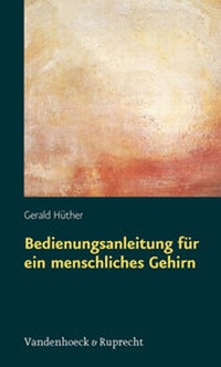 Abbildung von: Bedienungsanleitung für ein menschliches Gehirn - Vandenhoeck & Ruprecht