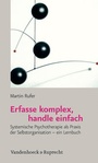 Cover: Erfasse komplex, handle einfach - Vandenhoeck & Ruprecht
