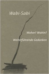 Abbildung von: Wabi-Sabi. Woher? Wohin? - Wasmuth Verlag GmbH