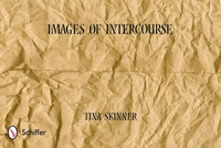 Abbildung von: Images of Intercourse - Schiffer Publishing Ltd