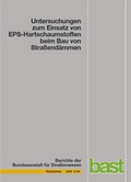Cover: Untersuchungen zum Einsatz von EPS-Hartschaumstoffen beim Bau von Stra&szlig;end&auml;mmen - Fachverlag NW in Carl Ed. Sch&uuml;nemann KG