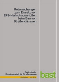 Abbildung von: Untersuchungen zum Einsatz von EPS-Hartschaumstoffen beim Bau von Straßendämmen - Fachverlag NW in Carl Ed. Schünemann KG