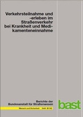 Cover: Verkehrsteilnahme und -erleben im Strassenverkehr bei Krankheit und Medikamenteneinnahme - Fachverlag NW in Carl Ed. Sch&uuml;nemann KG