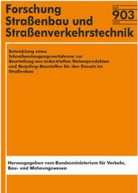 Abbildung von: Entwicklung eines Schnellauslaugungsverfahrens zur Beurteilung von industriellen Nebenprodukten und Recycling-Baustoffen für den Einsatz im Straßenbau - Fachverlag NW in Carl Ed. Schünemann KG