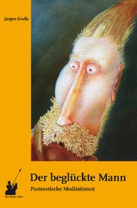 Abbildung von: Der beglückte Mann - der blaue reiter Verlag für Philosophie
