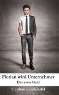 Cover: Florian wird Unternehmer - Landsiedel, Stephan