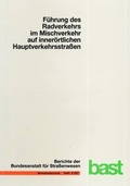 Cover: F&uuml;hrung des Radverkehrs im Mischverkehr auf inner&ouml;rtlichen Hauptverkehrsstra&szlig;en - Fachverlag NW in Carl Ed. Sch&uuml;nemann KG