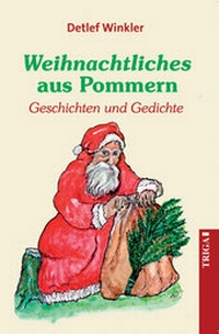 Abbildung von: Weihnachtliches aus Pommern - TRIGA Der Verlag Gerlinde Heß