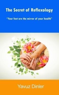 Abbildung von: The Secret of Reflexology - Fatih ONCU