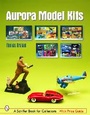 Cover: Aurora Model Kits - Schiffer Publishing Ltd
